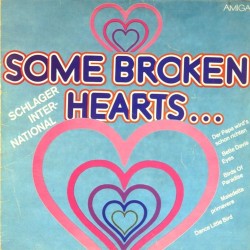 Пластинка Some Broken Hearts... Schlager international. Сборник немецких исполнителей